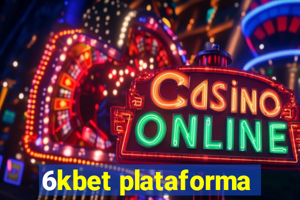 6kbet plataforma